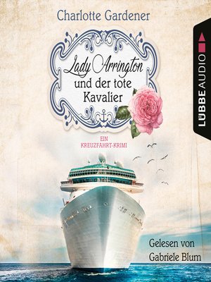 cover image of Lady Arrington und der tote Kavalier--Ein Kreuzfahrt-Krimi--Ein Fall für Mary Arrington, Band 1